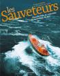 Les Sauveteurs ; Histoire Folle Et Raisonnée Du Sauvetage En Mer - Preview