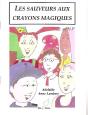 Les Sauveurs Aux Crayons Magiques - Preview