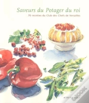 Capa do artigo Les Saveurs Du Potager Du Roi ; Les Legumes Les Fruits