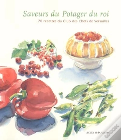 Capa do artigo Les Saveurs Du Potager Du Roi ; Les Legumes Les Fruits