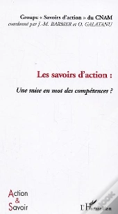 Les Savoirs D'Action ; Une Mise En Mot Des Competences ?