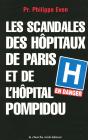 Les Scandales Des Hôpitaux De Paris Et De L' Hôpital Pompidou - Preview