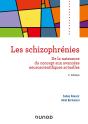 Les Schizophrénies ; De La Naissance Du Concept Aux Avancées Neuroscientifiques Actuelles (4e Édition) - Preview