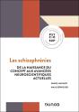 Les Schizophrénies : De La Naissance Du Concept Aux Avancées Neuroscientifiques Actuelles (4e Édition) - Preview