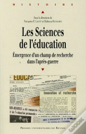 Les Sciences De L'Éducation ; Émergence D'Un Champ De Recherche Dans L'Après-Guerre