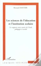 Les Sciences De L'Education Et L'Institution Scolaire