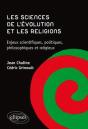 Les Sciences De L'Évolution Et Les Religions ; Enjeux Scientifiques, Politiques, Philosophiques Et Religieux - Preview