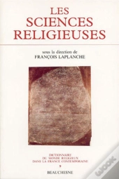 Les Sciences Religieuses De 1800 A 1914, 714 Notices