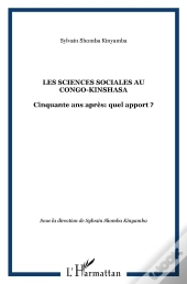 Les Sciences Sociales Au Congo-Kinshasa ; Cinquante Ans Après : Quel Apport ?