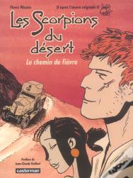 Les Scorpions Du Desert ; Le Chemin De Fievre