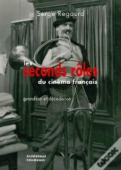 Capa do artigo Les Seconds Rôles Du Cinéma Français ; Grandeur Et Décadence