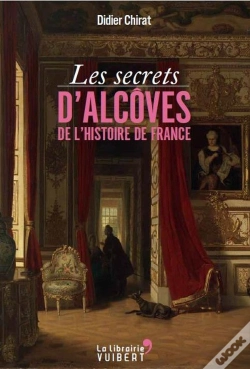 Capa do artigo Les Secrets D'Alcoves De L'Histoire De France