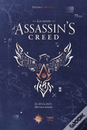 Les Secrets D'Assassin'S Creed Tome 2 : De 2014 À 2023 : Révolutions