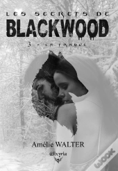 Les Secrets De Blackwood - 3 - La Traque