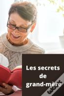 Les Secrets De Grand-Mere