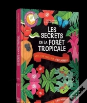 Les Secrets De La Forêt Tropicale
