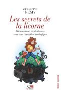 Les Secrets De La Licorne ; Minimalisme Et Résilience : Vers Une Transition Écologique