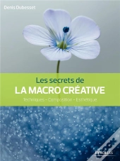 Les Secrets De La Macro Creative