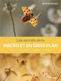 Les Secrets De La Macro Et Du Gros Plan : Matériel, Techniques, Biotopes, Pratique - Preview
