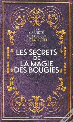Capa do artigo Les Secrets De La Magie Des Bougies - Les Carnets De Sorcier De Marc Neu