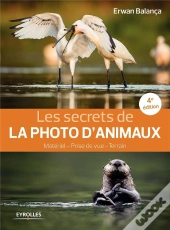 Les Secrets De La Photo D'Animaux (4e Édition)