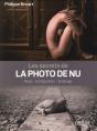 Les Secrets De La Photo De Nu ; Pose, Composition, Éclairage - Preview