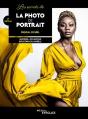 Les Secrets De La Photo De Portrait, 2e Edition - Materiel - Eclairage - Direction Du Modele - Preview