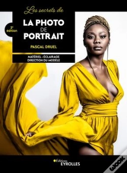 Capa do artigo Les Secrets De La Photo De Portrait, 2e Edition - Materiel - Eclairage - Direction Du Modele