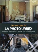 Les Secrets De La Photo Urbex