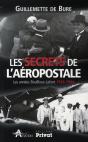 Les Secrets De L'Aéropostale ; Les Années Bouilloux-Lafont, 1926-1944 - Preview