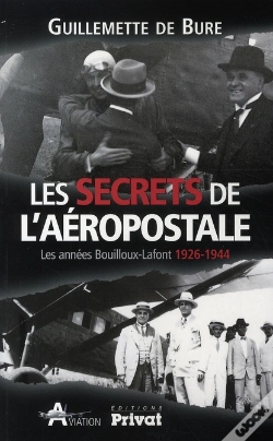 Capa do artigo Les Secrets De L'Aéropostale ; Les Années Bouilloux-Lafont, 1926-1944