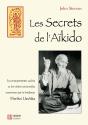 Les Secrets De L'Aïkido : Les Enseignements Cachés Et Les Vérités Universelles Transmises Par Morihei .. - Preview