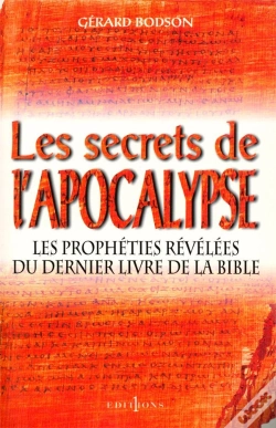 Capa do artigo Les Secrets De L'Apocalypse ; Les Prophètes Révélées Du Dernier Livre De La Bible