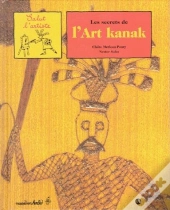 Les Secrets De L'Art Kanak