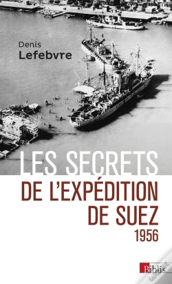 Capa do artigo Les Secrets De L'Expédition De Suez, 1956