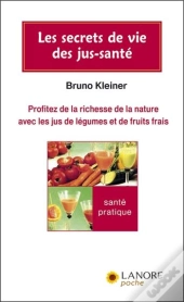 Les Secrets De Vie Des Jus-Santé