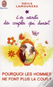 Capa do artigo Les Secrets Des Couples Qui Durent T.6 ; Pourquoi Les Hommes Ne Font Plus La Cour ?