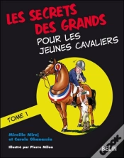 Capa do artigo Les Secrets Des Grands Pour Les Jeunes Cavaliers Tome 1