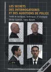 Les Secrets Des Interrogatoires Et Des Auditions De Police
