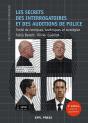 Les Secrets Des Interrogatoires Et Des Auditions De Police : Traité De Tactiques (2e Édition) - Preview