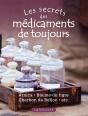 Les Secrets Des Médicaments De Toujours - Preview