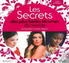 Les Secrets Des Plus Belles Femmes Du Monde ; De Cléopâtre À Audrey Hepburn