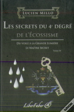 Capa do artigo Les Secrets Du 4e Degré De L'Écossisme T.4
