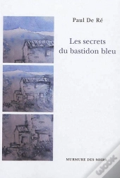 Les Secrets Du Bastidon Bleu
