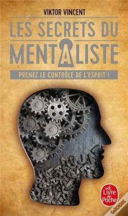 Capa do artigo Les Secrets Du Mentaliste ; Prenez Le Contrôle De L'Esprit !