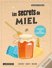 Les Secrets Du Miel
