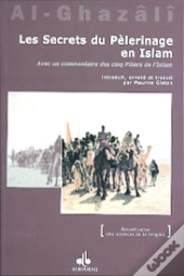 Les Secrets Du Pelerinage En Islam ; Al-Hajj