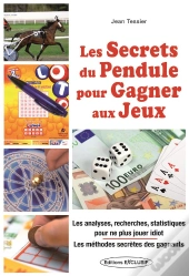 Les Secrets Du Pendule Pour Gagner Aux Jeux
