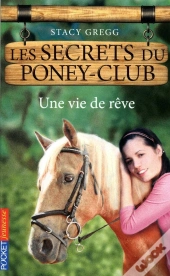 Les Secrets Du Poney-Club N4 Une Vie De Reve