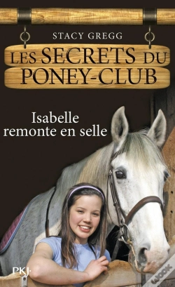 Capa do artigo Les Secrets Du Poney Club T.1 Isabelle Remonte En Selle